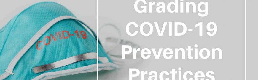 Grading COVID-19 Prevention Practices