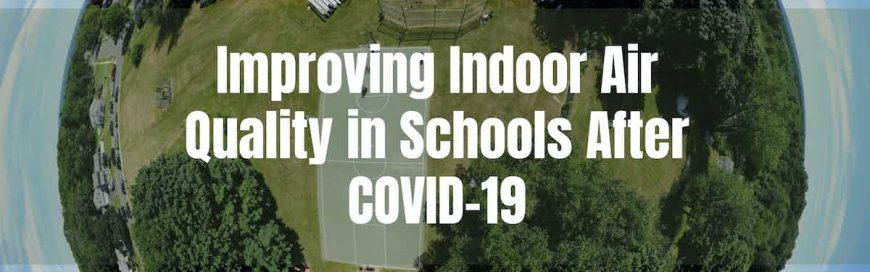 Improving Indoor Air Quality in Schools After COVID-19