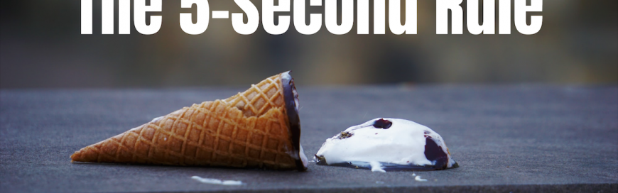 The 5-Second Rule