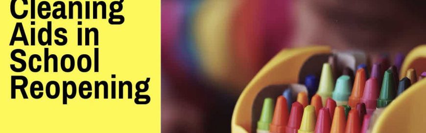 Cleaning Aids in School Reopening