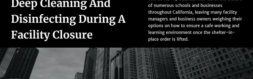 Deep Cleaning And sanitizing During A Facility Closure