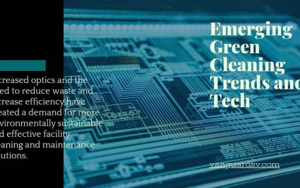 Emerging Green Cleaning Trends and Tech