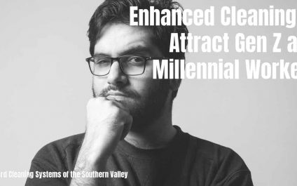 Enhanced Cleaning to Attract Gen Z and Millennial Workers