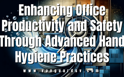 Enhancing Office Productivity and Safety Through Advanced Hand Hygiene Practices