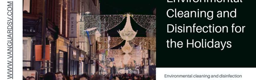 Environmental Cleaning and sanitization for the Holidays