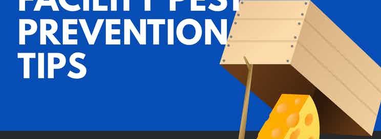 Facility Pest Prevention Tips