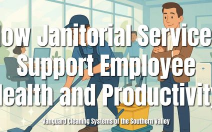 How Janitorial Services Support Employee Health and Productivity