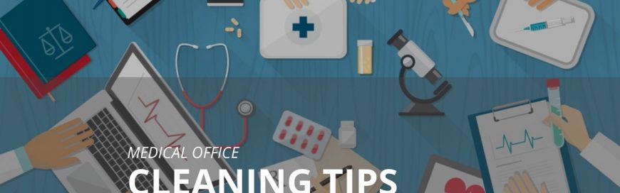 Medical Office Cleaning Tips