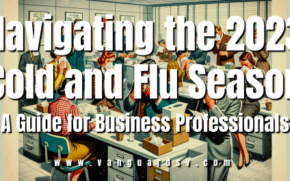 Navigating the 2023 Cold and Flu Season: A Guide for Business Professionals