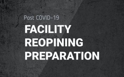 Post COVID Facility Reopening Preparation