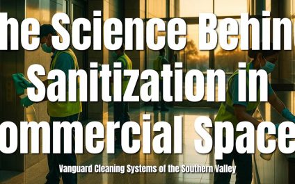 The Science Behind Sanitization in Commercial Spaces