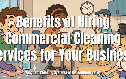 Benefits of Hiring Commercial Cleaning Services for Your Business