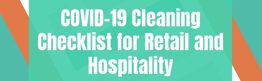 COVID-19 Cleaning Checklist for Retail and Hospitality