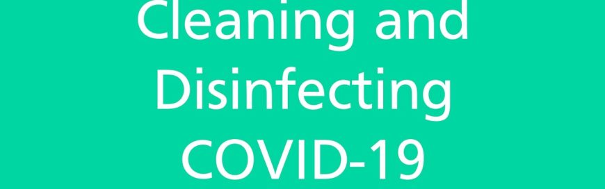 Cleaning and sanitizing COVID-19