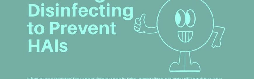 Cleaning and sanitizing to Prevent HAIs