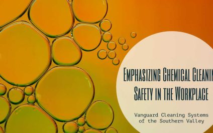 Emphasizing Chemical Cleaning Safety in the Workplace