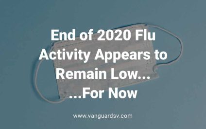 End of 2020 Flu Activity Appears to Remain Low For Now