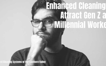 Enhanced Cleaning to Attract Gen Z and Millennial Workers