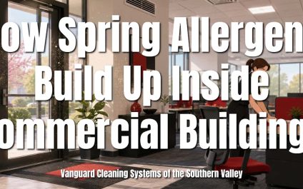 How Spring Allergens Build Up Inside Commercial Buildings