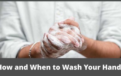 How and When to Wash Your Hands