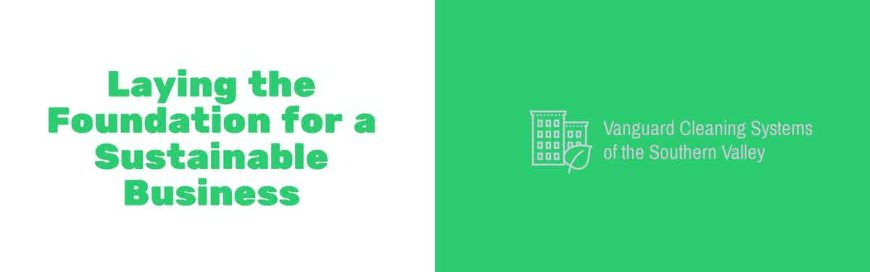 Laying the Foundation for a Sustainable Business