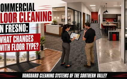 Commercial Floor Cleaning in Fresno: What Changes With Floor Type?