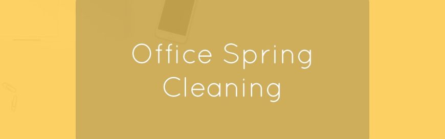 Office Spring Cleaning