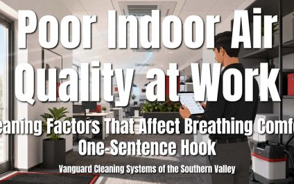 Poor Indoor Air Quality at Work: Cleaning Factors That Affect Breathing Comfort
