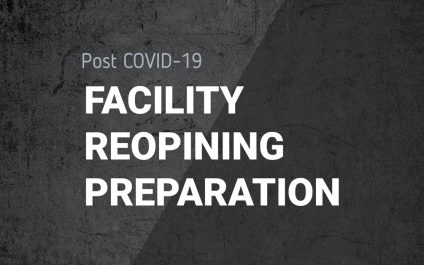 Post COVID Facility Reopening Preparation