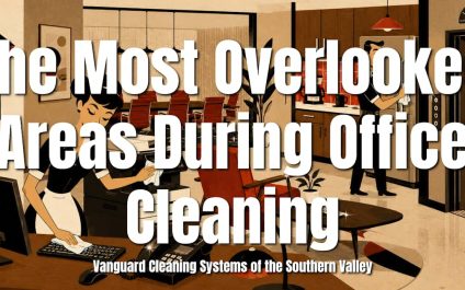 The Most Overlooked Areas During Office Cleaning