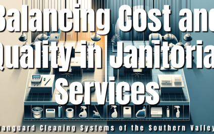 Balancing Cost and Quality in Janitorial Services