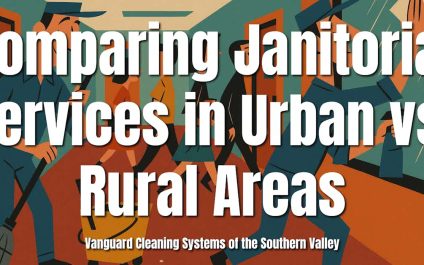Comparing Janitorial Services in Urban vs. Rural Areas