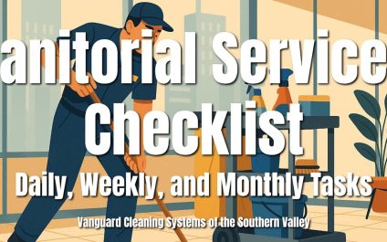 Janitorial Services Checklist: Daily, Weekly, and Monthly Tasks