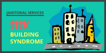 Janitorial Services – Sick Building Syndrome