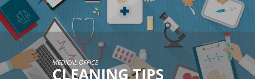 Medical Office Cleaning Tips