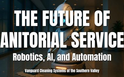 The Future of Janitorial Services: Robotics, AI, and Automation