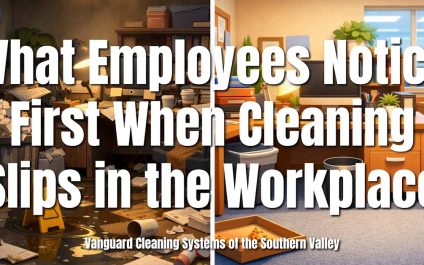 What Employees Notice First When Cleaning Slips in the Workplace