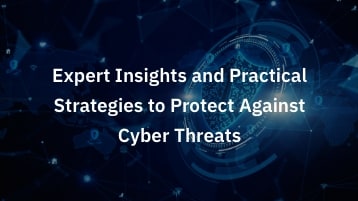 thumbnail-expert-insight-and-practical-strategies-to-protect-against-cyber-threats