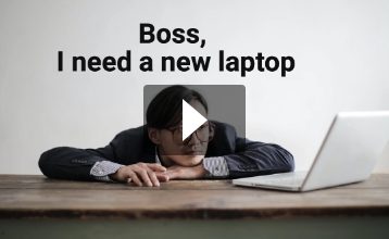 Boss, I need a new laptop