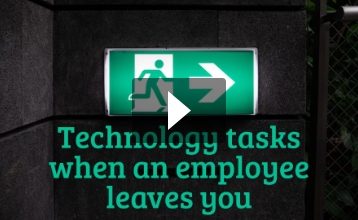 Technology tasks when an employee leaves you