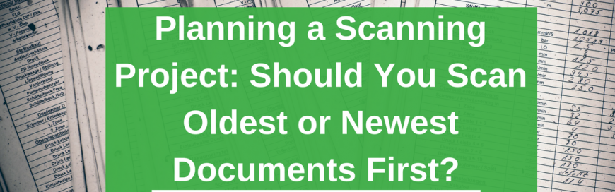 Planning a Scanning Project | Which Documents Should You Scan First?