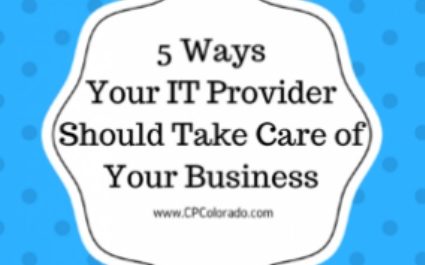 5 Ways Your IT Provider Should Take Care of Your Business