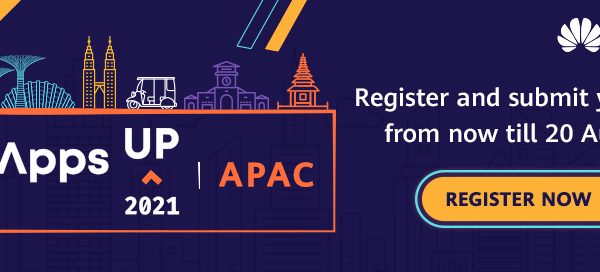 Huawei เปิดรับสมัครผู้เข้าแข่งขัน AppsUP 2021 APAC ชิงเงินรางวัลกว่า $200,000