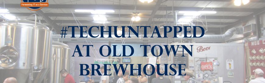 4Q TechUntapped at Old Town Brewhouse