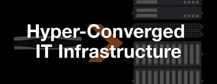 What is a hyper-converged IT infrastructure? What are the benefits?