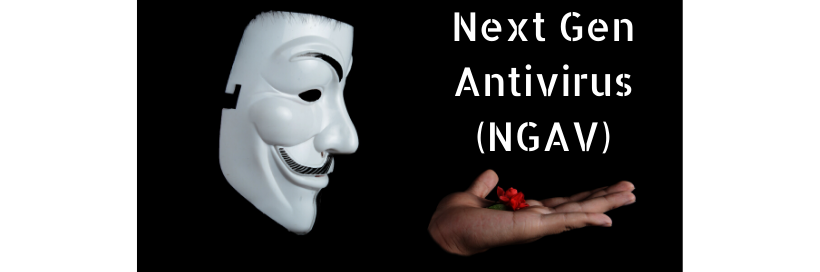 Next Gen Antivirus (NGAV): Detecting New Threats in Cybersecurity