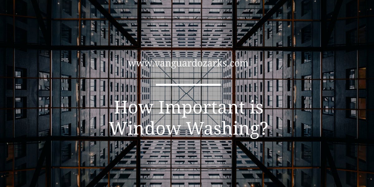 How Important is Window Washing
