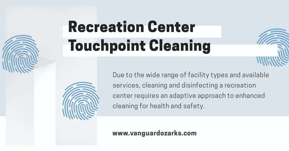 Recreation Center Touchpoint Cleaning