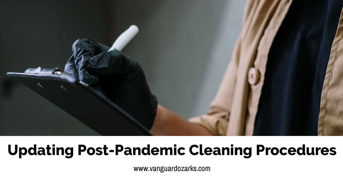 Updating Post-Pandemic Cleaning Procedures
