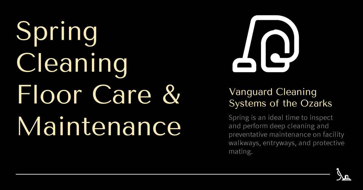 Spring Cleaning Floor Care & Maintenance